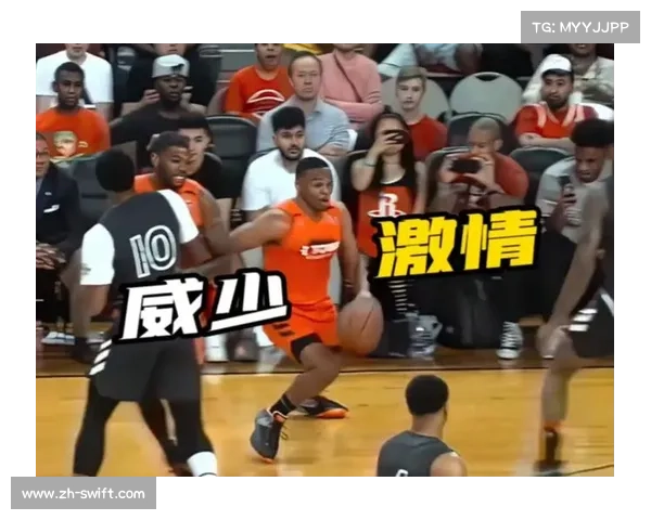威少激情再现 NBA三双王的传奇征程与不朽荣耀 威少激情再现 NBA三双王的传奇征程与不朽荣耀